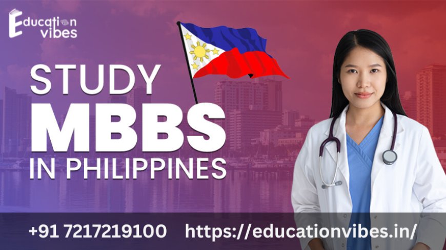 Documents Required & Eligibility Criteria for MBBS in Philippines