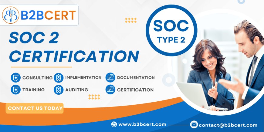 SOC 2 Certification in Dubai: Ensuring Data Security and Trust