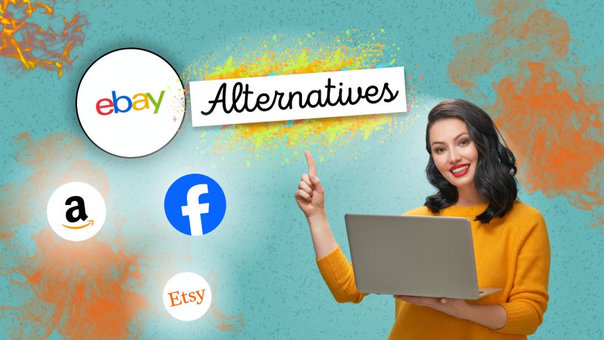 The Best eBay Alternative Websites for Online Shopping in 2024