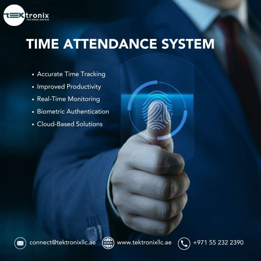 Time Attendance System for Large Enterprises in the UAE