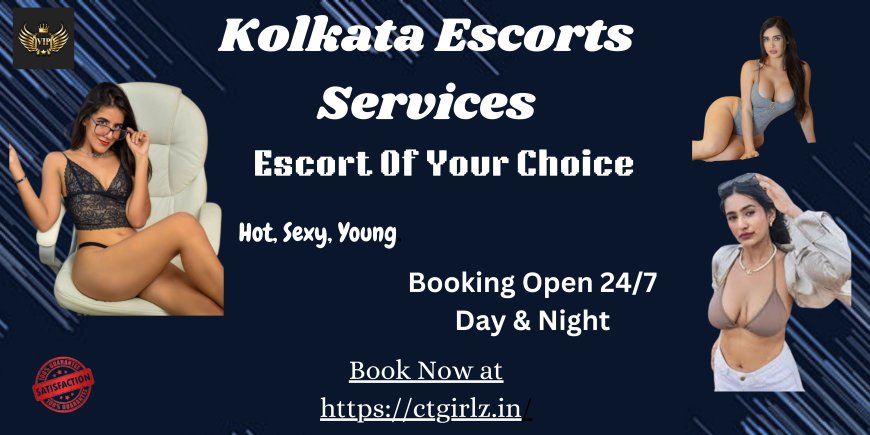 Hot and Sexy Girls Now Serving In Kolkata Escorts