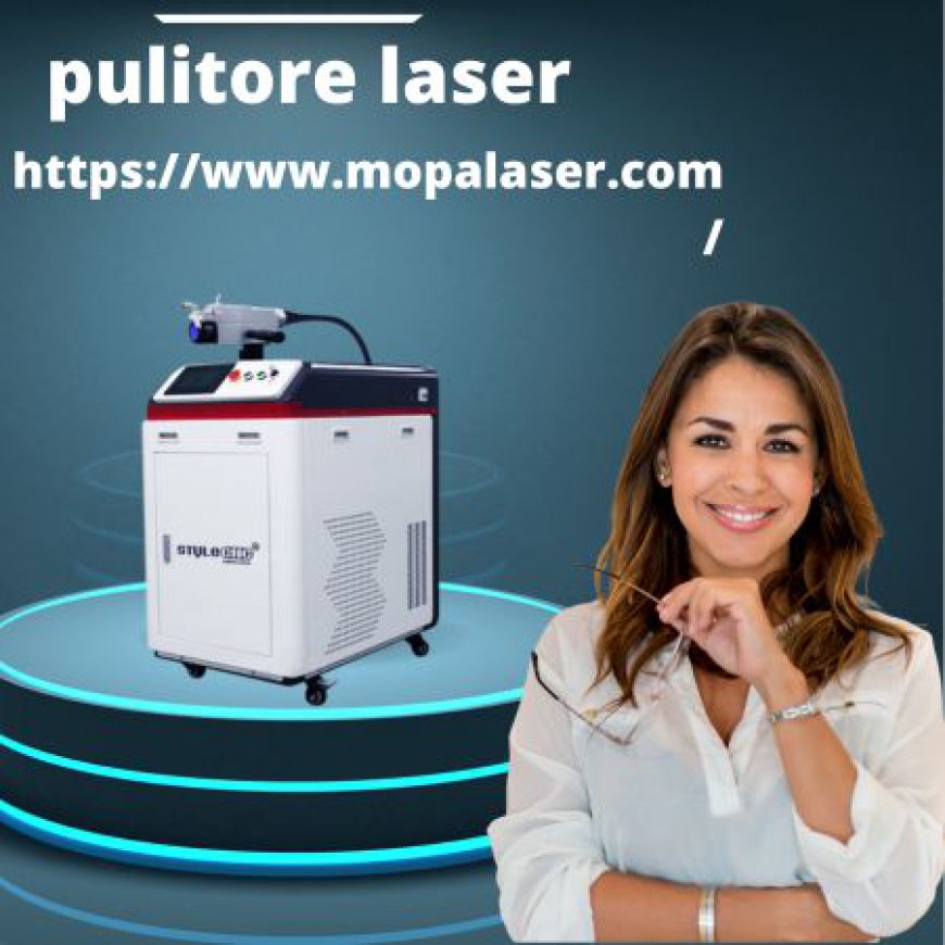 Scopri il Pulitore Laser: L'Innovazione per una Pulizia Profonda ed Efficiente con Mopalaser