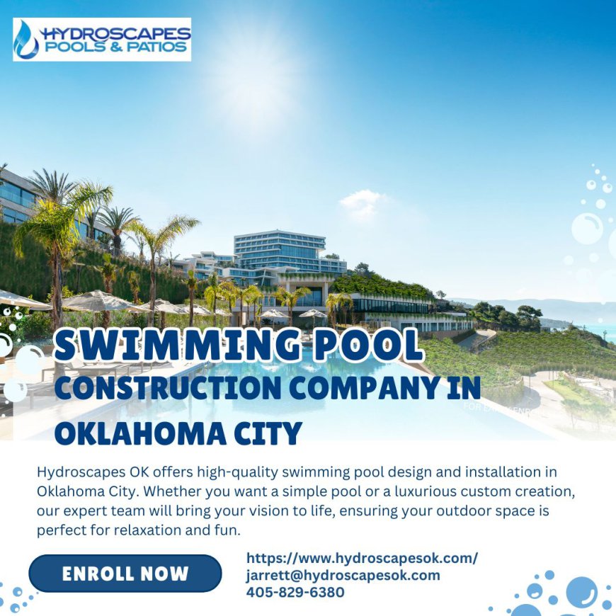 Elevate Your Outdoor Living with Oklahoma City Swimming Pools by Hydroscapes OK