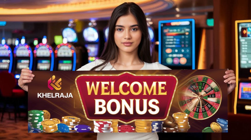 Start Winning Big with Khelraja’s Generous Welcome Bonus