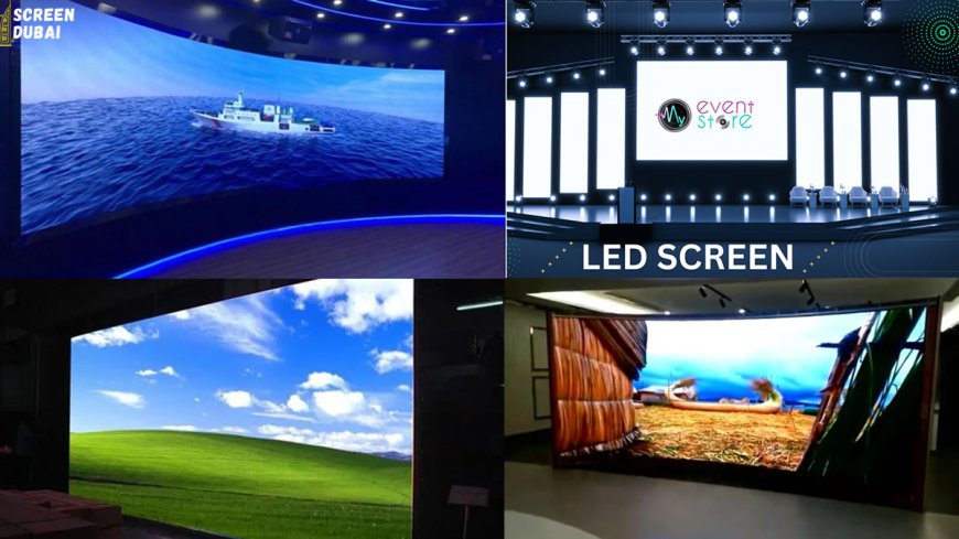 Top Benefits of LED Screen Rental Services for Events in Dubai