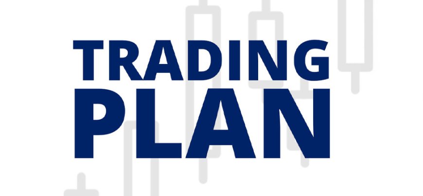 Why do I need a trading plan?