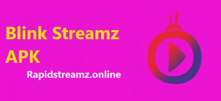 Blink Streamz APK v1.6 Download Latest Version For Android