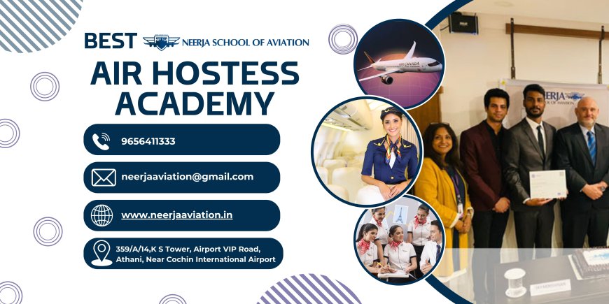 Discover The Best Air Hostess Academy In Kerala | Neerja School of Aviation