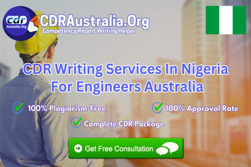 CDR Writing Services In Nigeria For Engineers Australia - Hire Top Writers