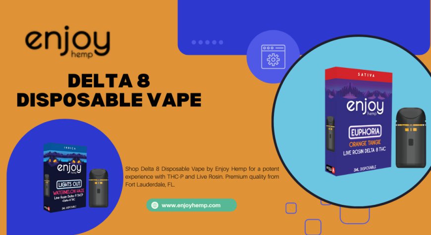 Premium Delta 8 Disposable Vapes by Enjoy Hemp: Unmatched Quality and Potency