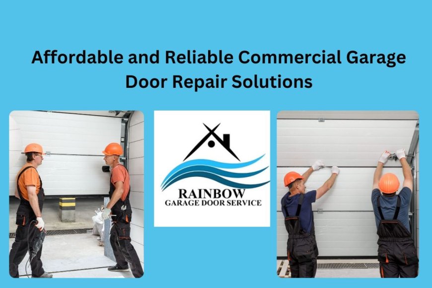 The Importance of Commercial Garage Door Repair for Your Business