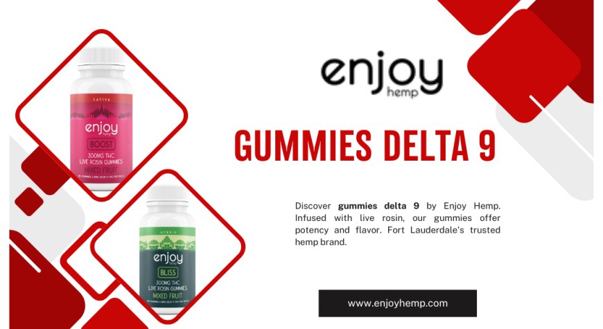 Premium THC Gummies Delta 9 by Enjoy Hemp: Elevate Your Experience