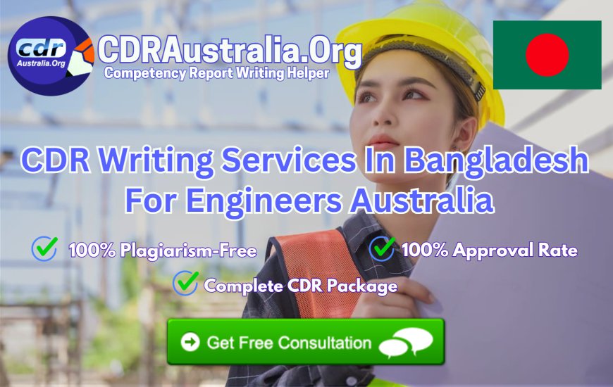 CDR Writing Services In Bangladesh For Engineers Australia - Hire Top Writers At CDRAustralia.Org