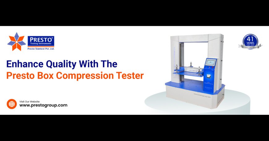 Benefits of Using a Box Compression Tester for Quality Control