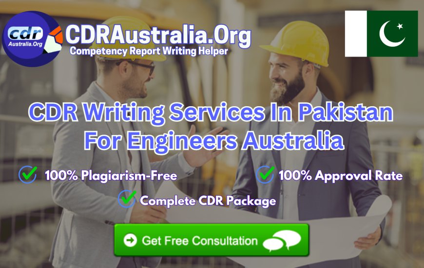 CDR Writing Services In Pakistan For Engineers Australia - Hire Top Experts