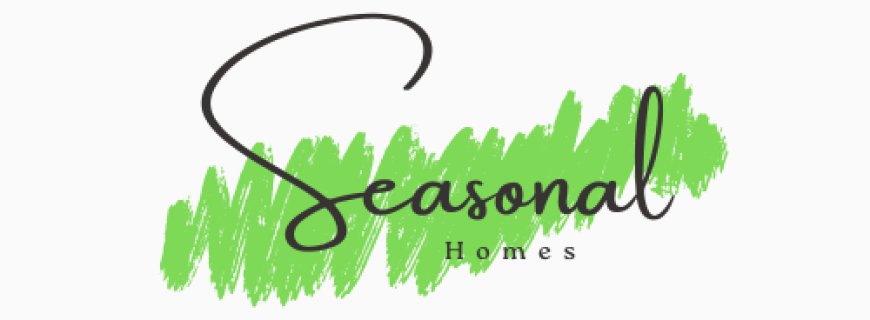 seasonal homes