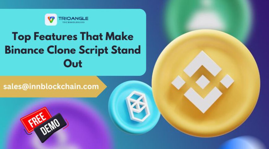 Top Features That Make Binance Clone Script Stand Out