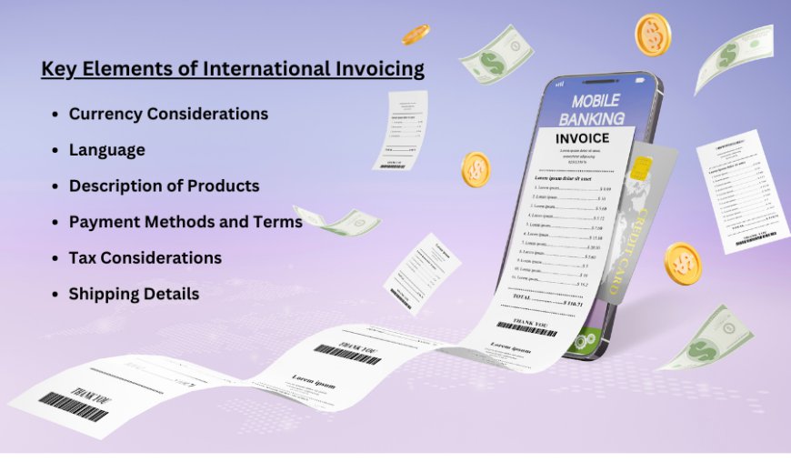 International Invoicing: Essential Tips for Cross Border Transactions