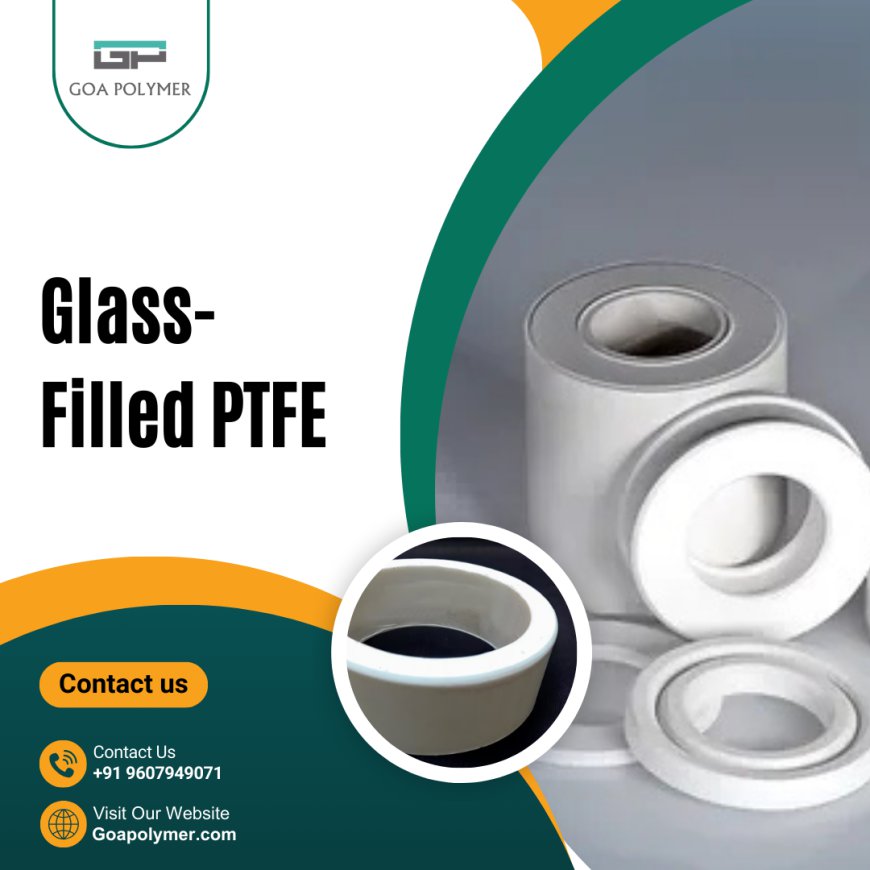 Premium Bronze Filled PTFE & Glass-Filled PTFE by Goa Polymer