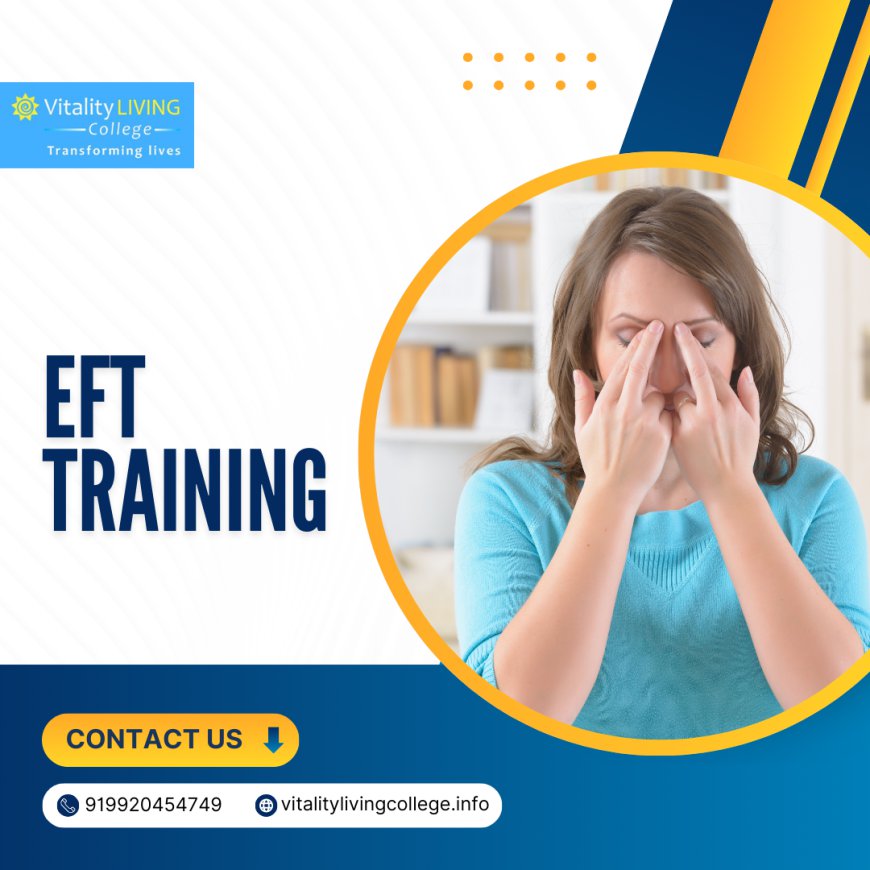 Discover the Life-Changing Benefits of EFT Tapping Course with Vitality Living College