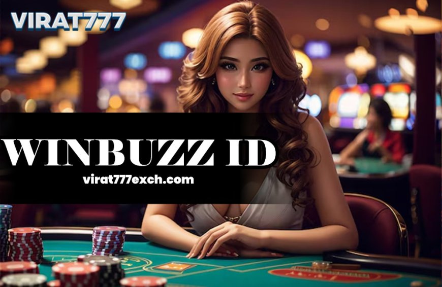 Winbuzz ID: Online Casino ID with WinBuzz ID in India