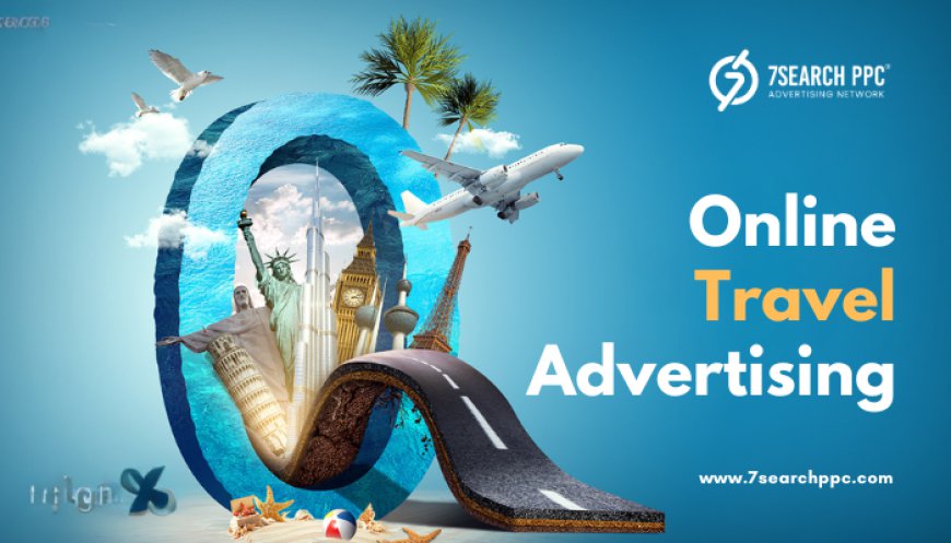 PPC for Travel Ad Campaign: 5 Benefits That Actually Work