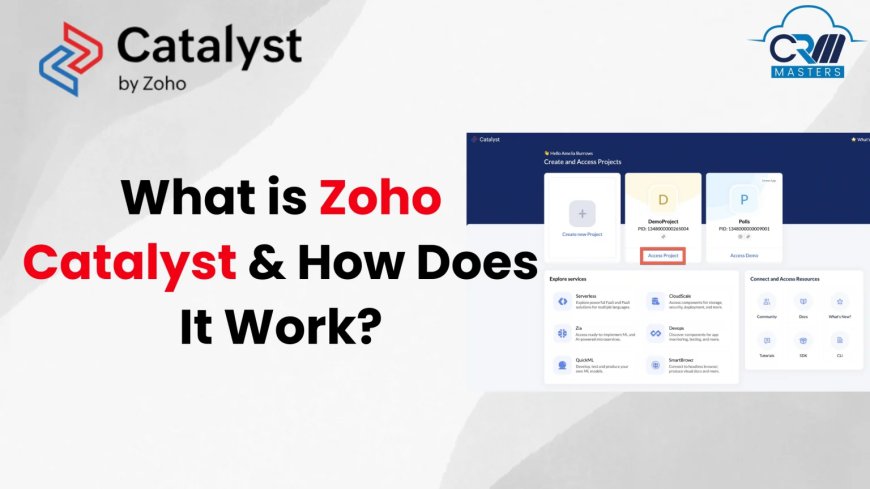 What is Zoho Catalyst & Why is it Valuable to Developers?