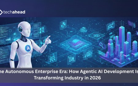 The Autonomous Enterprise Era: How Agentic AI Development Is Transforming Industry in 2026