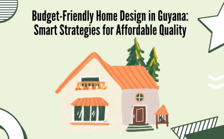 Budget-Friendly Home Design in Guyana: Smart Strategies for Affordable Quality