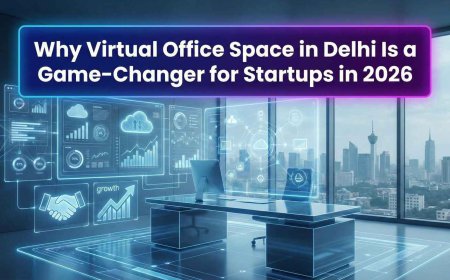Why Virtual Office Space in Delhi Is a Game-Changer for Startups in 2026