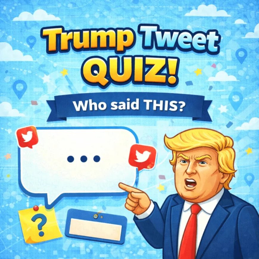 Trump Tweet Quiz: Test Your Memory of One of the Most Talked-About Twitter Accounts Ever