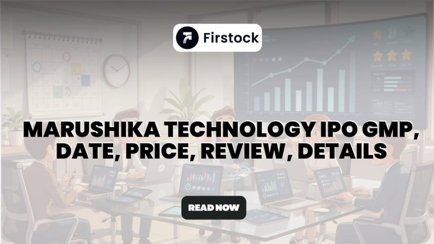 Marushika Technology IPO GMP – Full Investor Guide