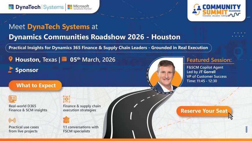 DynaTech Systems at Dynamics Communities Roadshow Houston 2026 – Driving Practical ERP Innovation