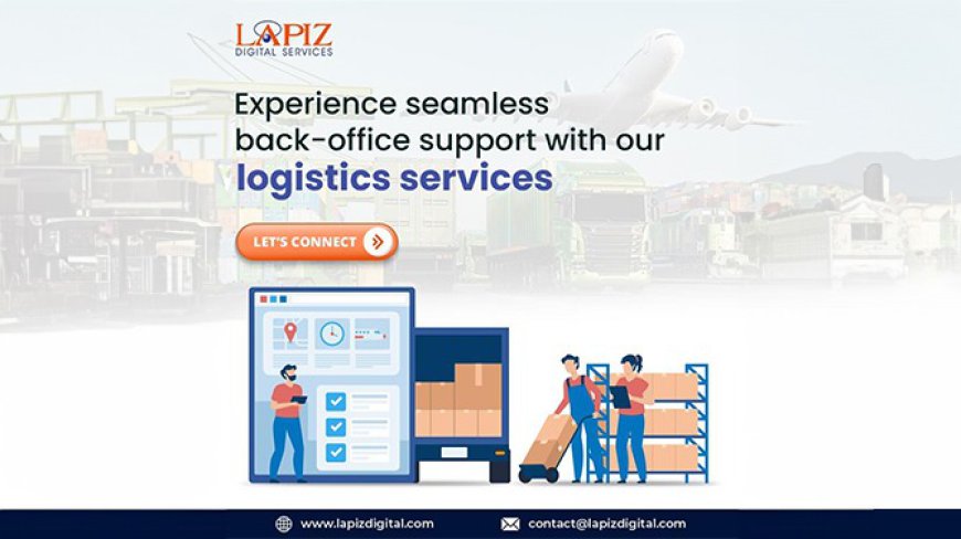 Strengthening Logistics Performance with Smart Back-Office Support