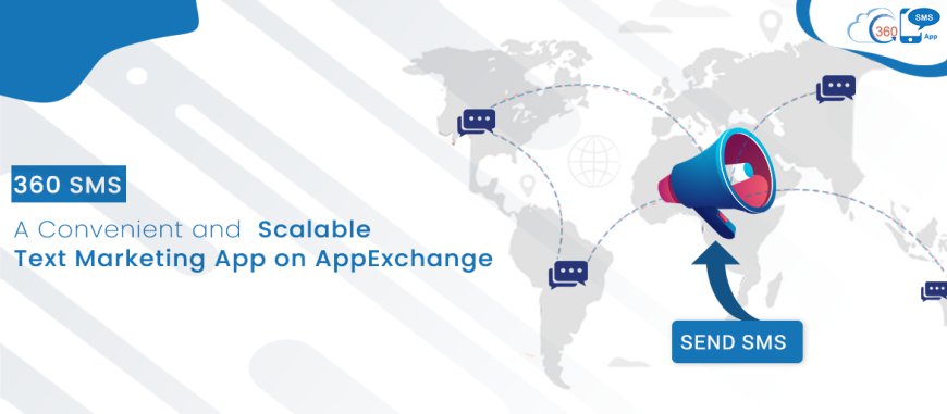 How to Automate SMS Notifications in Salesforce for Better Conversions