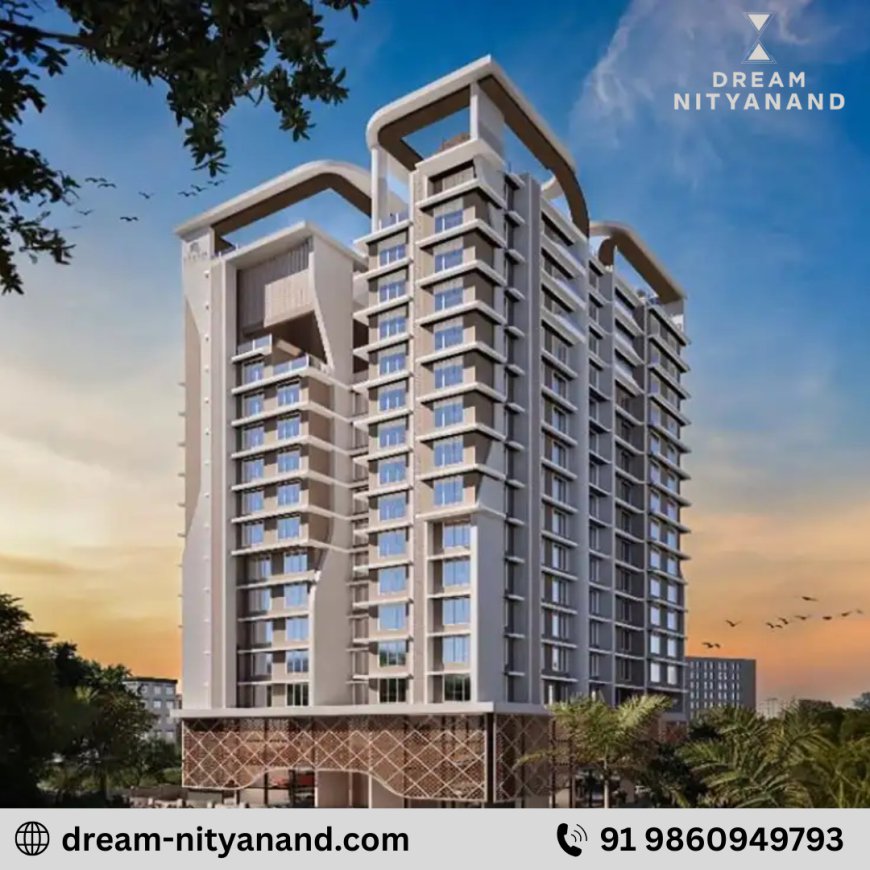 Dream Nityanand Thane - Luxurious 2, 3 & 4 BHK Flats