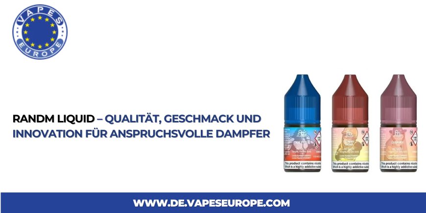 RandM Liquid – Qualität, Geschmack und Innovation für anspruchsvolle Dampfer