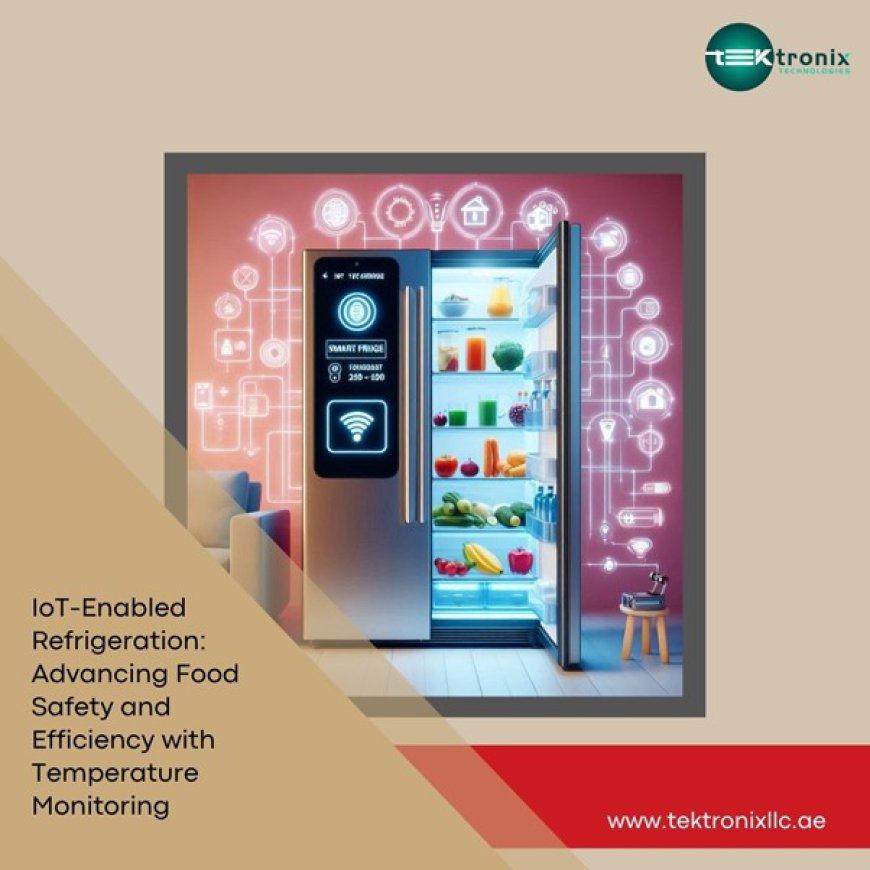 IoT Refrigerator Temperature Sensors for UAE Heat waves
