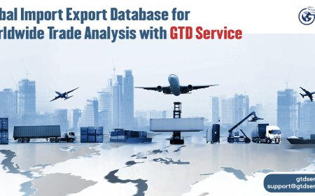 Global Import Export Database for Worldwide Trade Analysis with GTD Service