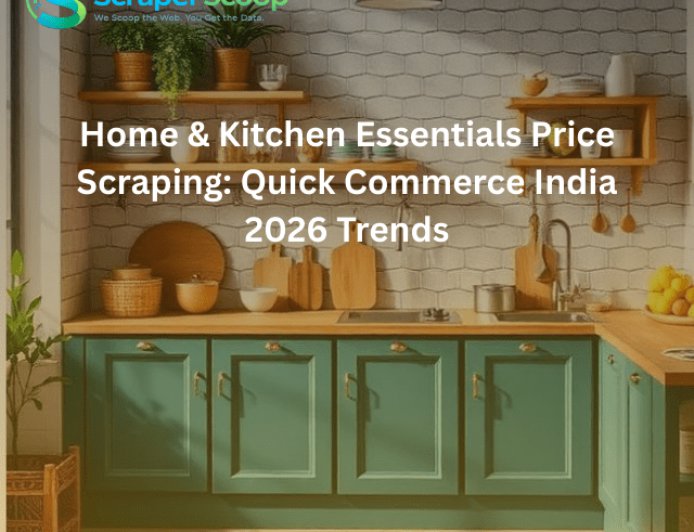 Home & Kitchen Essentials Price Scraping: Quick Commerce India 2026 Trends