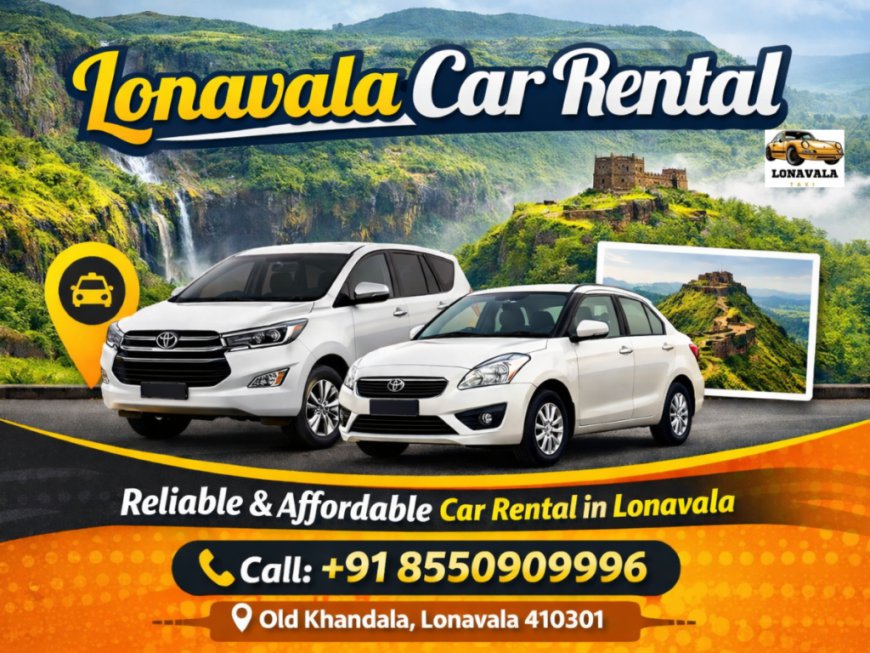 Reliable Car Rental in Lonavala for Outstation – Comfortable Travel with LonavalaTaxi