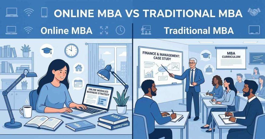Online MBA vs Traditional MBA: Which One is Right for You?