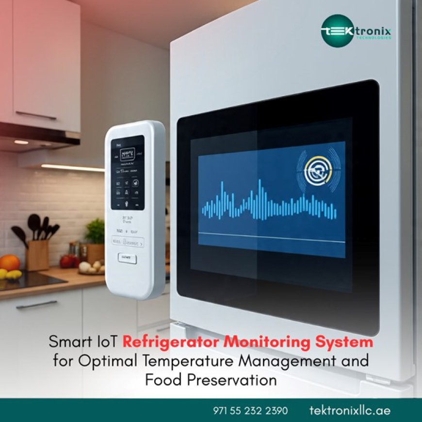 Real-Time IoT Refrigerator Monitoring Ensuring Cold Chain Stability in the UAE