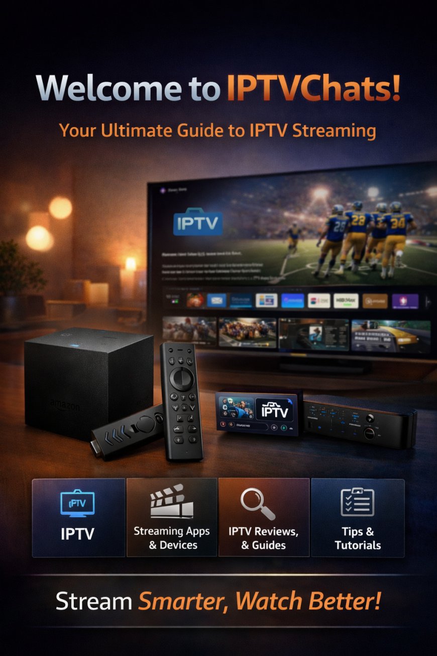 IPTV Forum: The Best Place to Discuss Streaming, Apps, and IPTV Tips in 2026