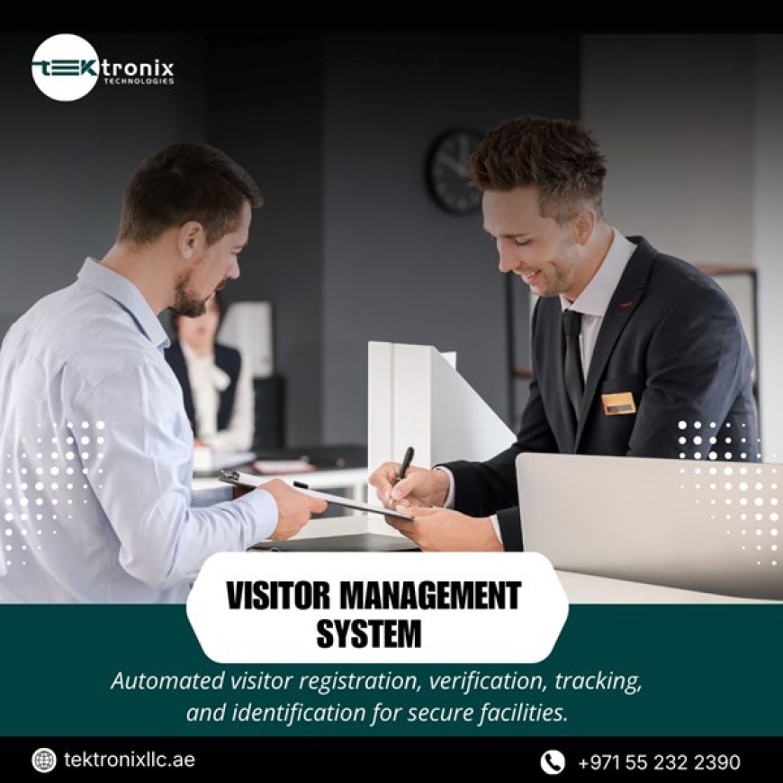 From Paper Logs to Smart Systems: Modern Visitor Management in the UAE