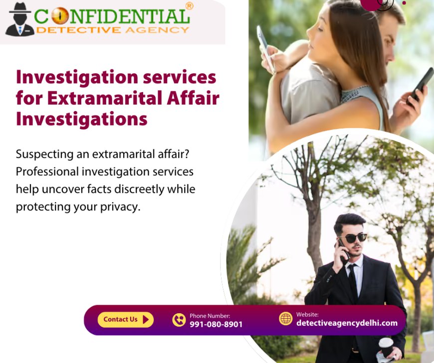 Not Just Suspicion—Evidence Matters: The Role of Private Detectives in Solving Extramarital Affair Investigation Cases