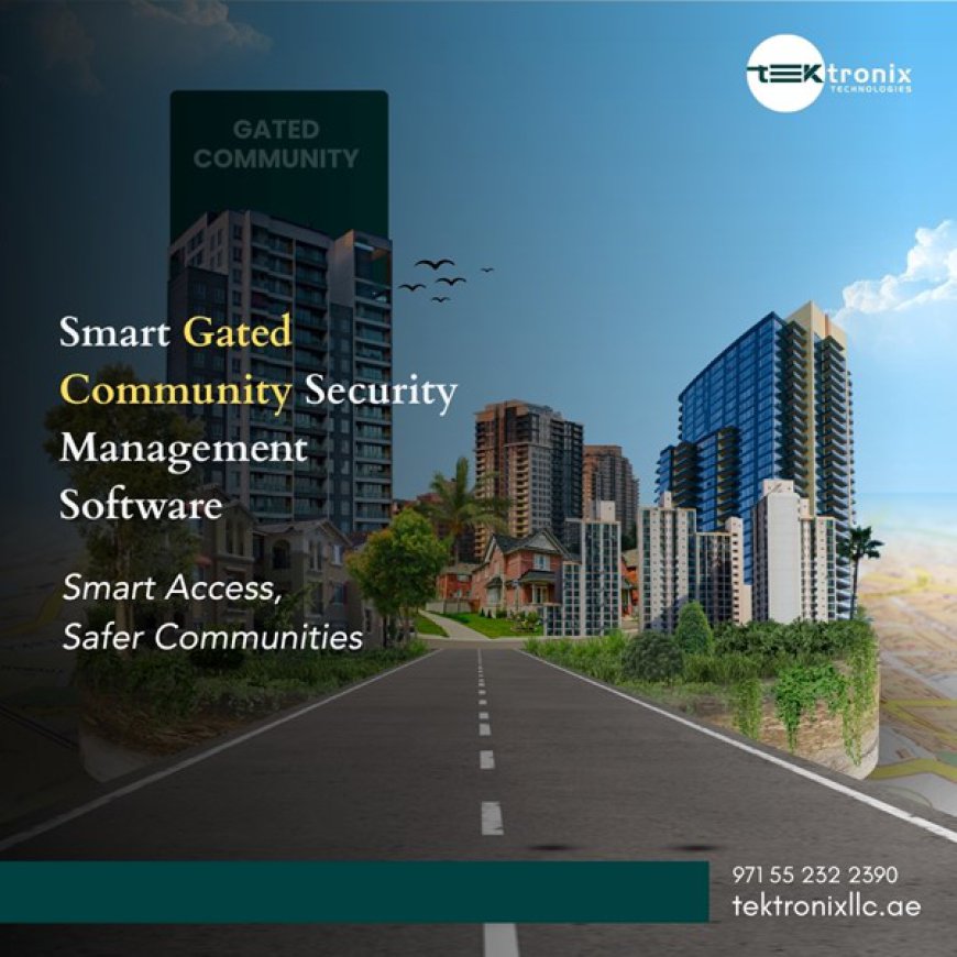 UAE's Smartest Gated Communities Start with Seamless Management Solutions