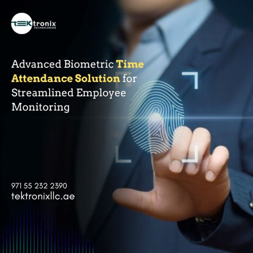 UAE Companies Upgrade to a Time Attendance System that is Intelligent