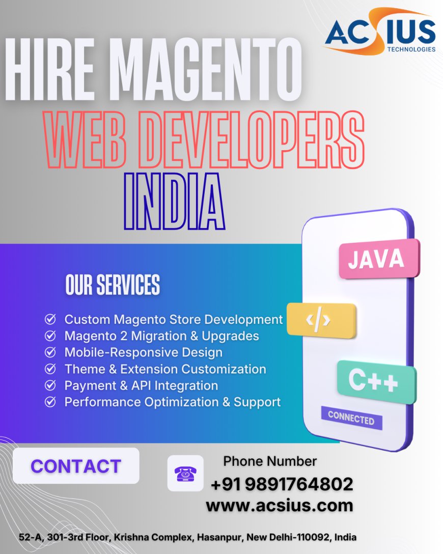 Hire Dedicated Magento Developers in India Today