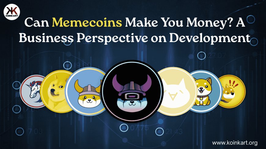 Can Memecoins Make You Money? A Business Perspective on Development